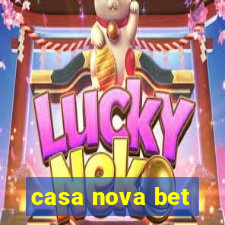 casa nova bet