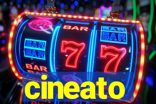 cineato