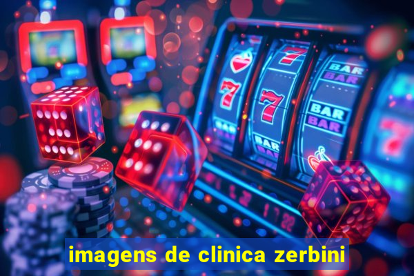 imagens de clinica zerbini