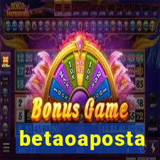 betaoaposta