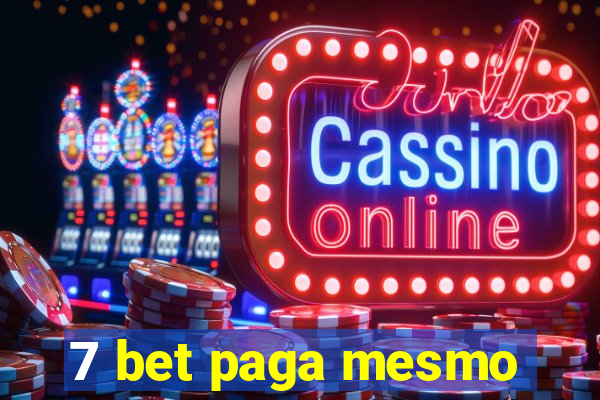 7 bet paga mesmo