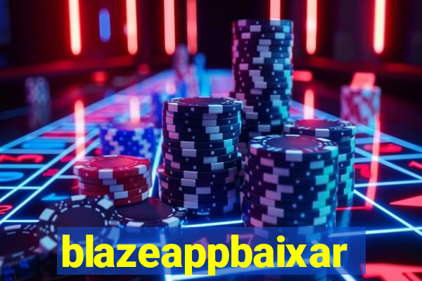 blazeappbaixar