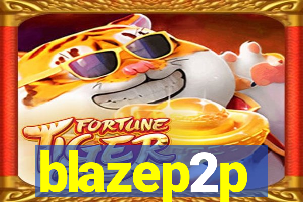 blazep2p