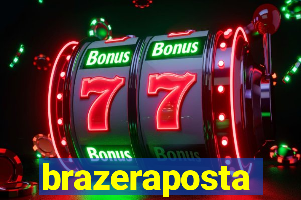 brazeraposta