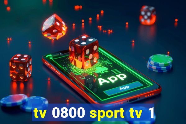 tv 0800 sport tv 1