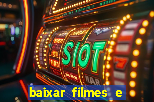 baixar filmes e séries grátis em português mp4