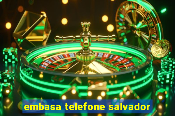 embasa telefone salvador