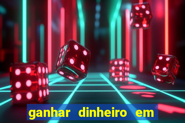 ganhar dinheiro em dolar jogando