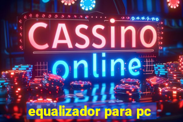 equalizador para pc