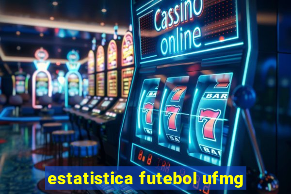 estatistica futebol ufmg