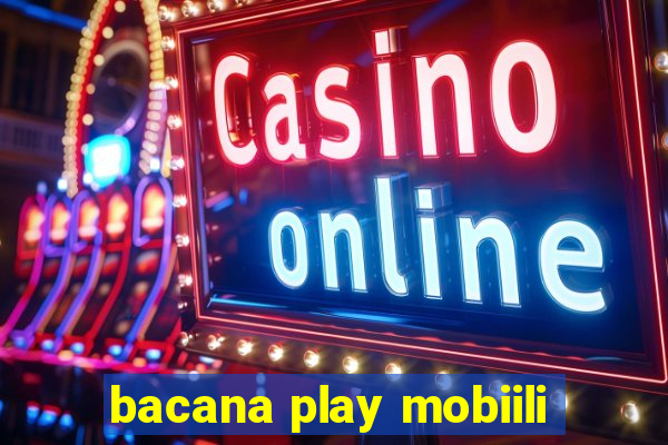 bacana play mobiili