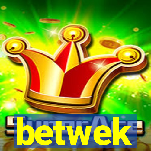 betwek