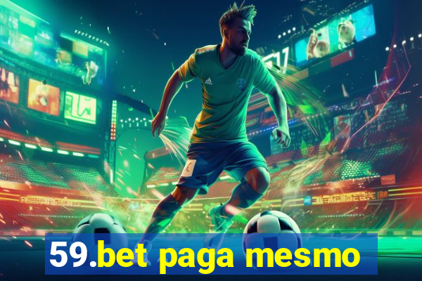 59.bet paga mesmo