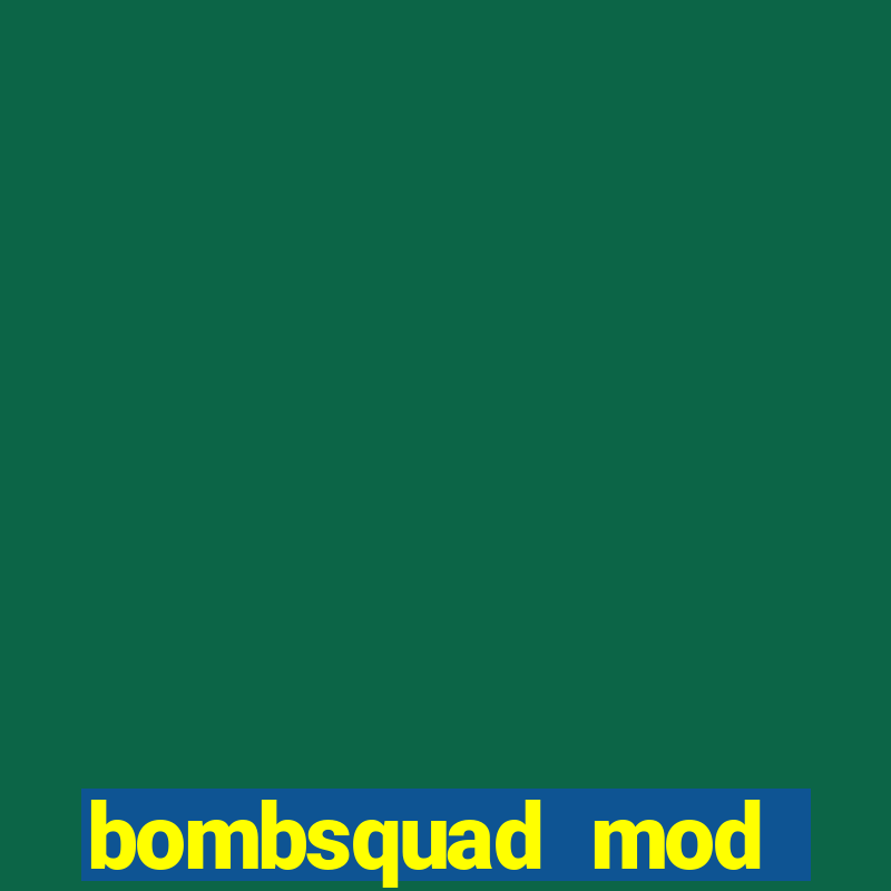 bombsquad mod manager download