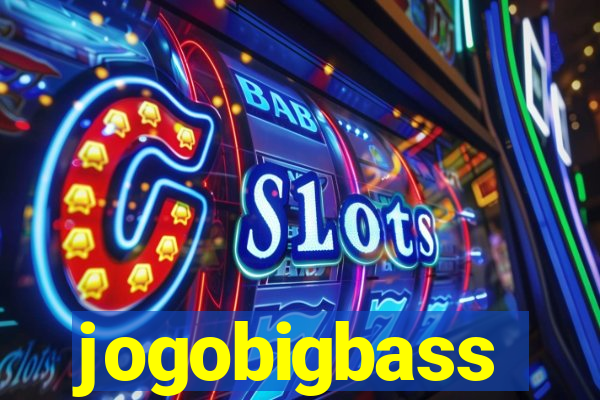 jogobigbass