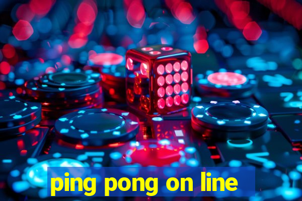 ping pong on line