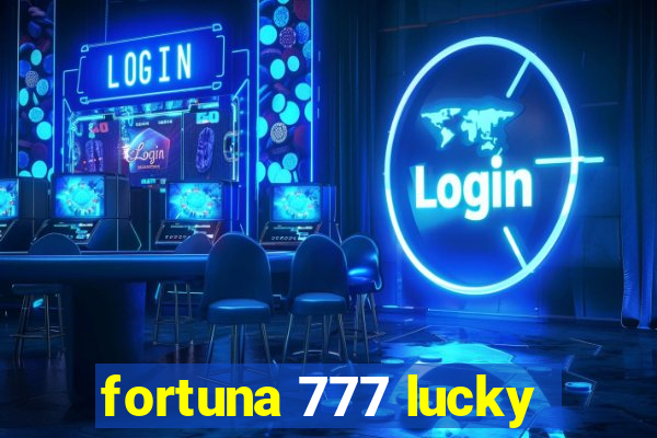 fortuna 777 lucky