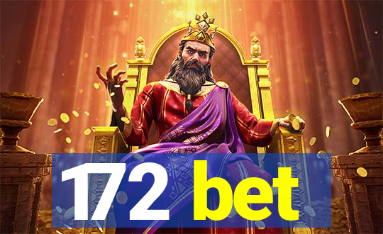 172 bet