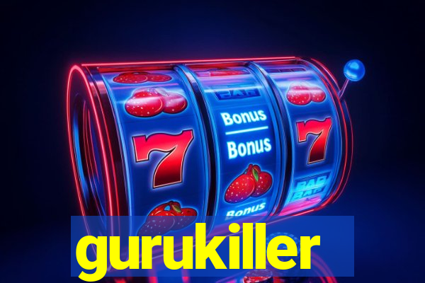 gurukiller