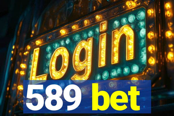 589 bet