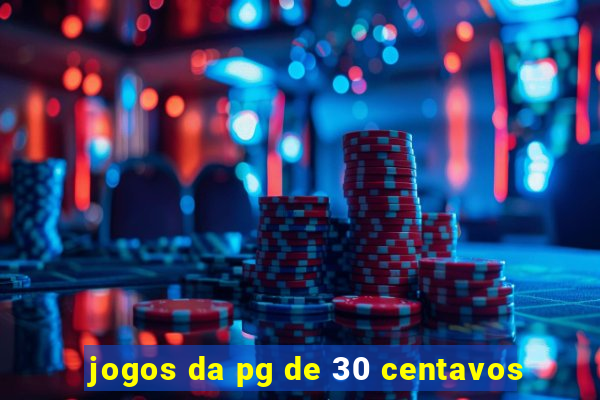 jogos da pg de 30 centavos