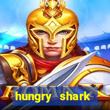 hungry shark evolution dinheiro infinito