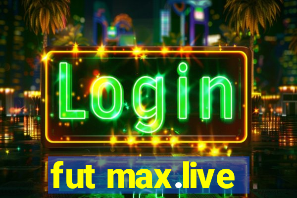 fut max.live