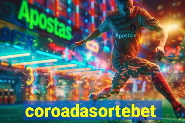 coroadasortebet.com