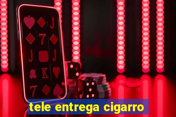 tele entrega cigarro