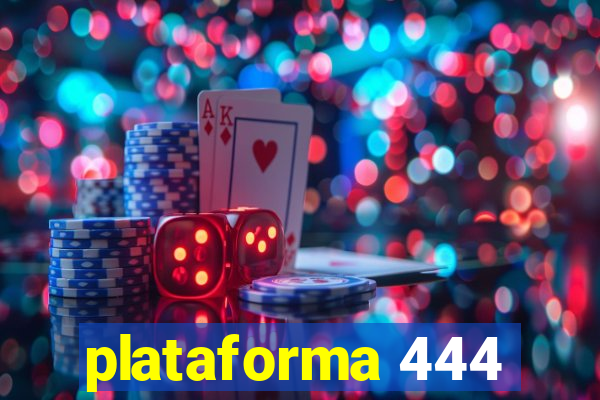 plataforma 444