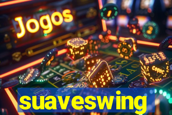 suaveswing