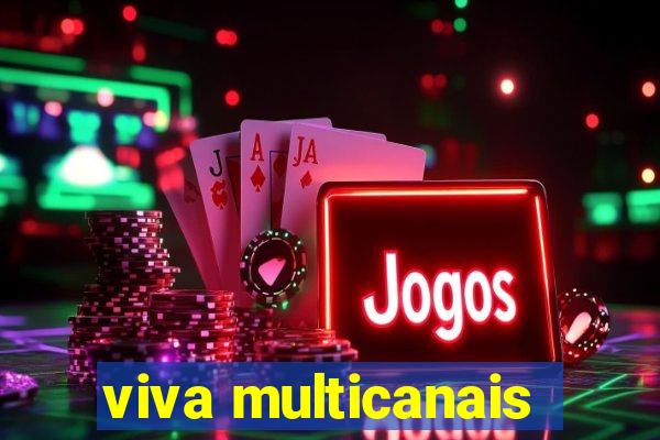 viva multicanais