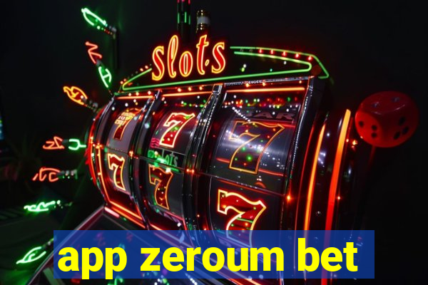 app zeroum bet