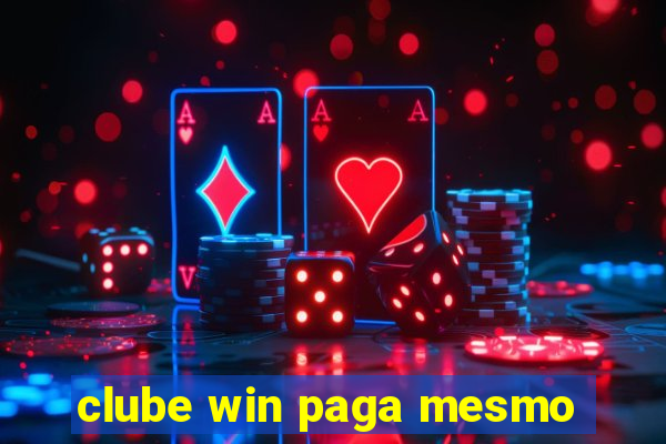 clube win paga mesmo