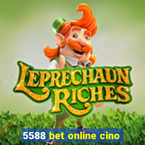 5588 bet online cino