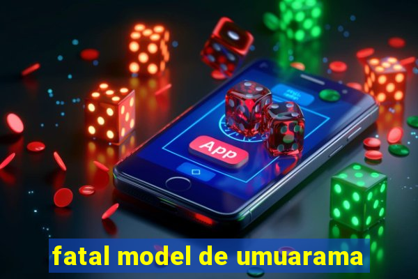 fatal model de umuarama