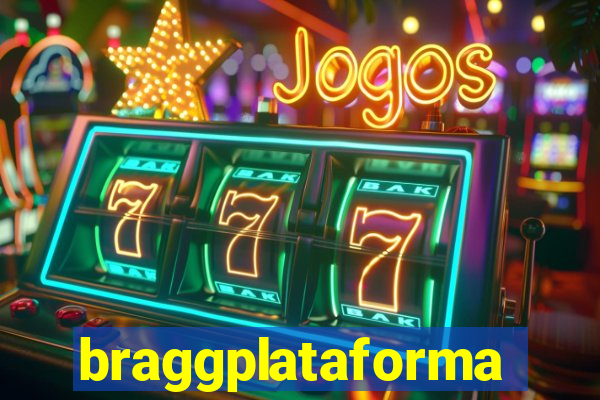 braggplataforma