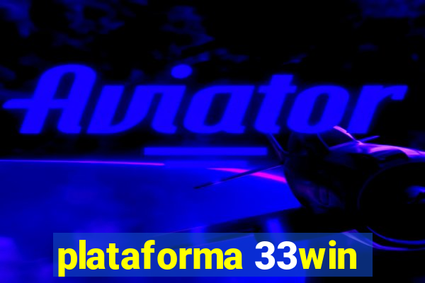 plataforma 33win