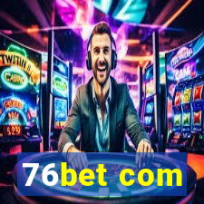 76bet com