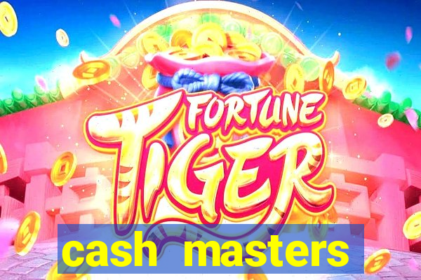 cash masters dinheiro infinito