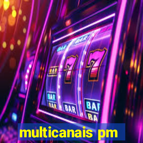 multicanais pm