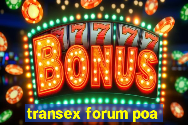 transex forum poa