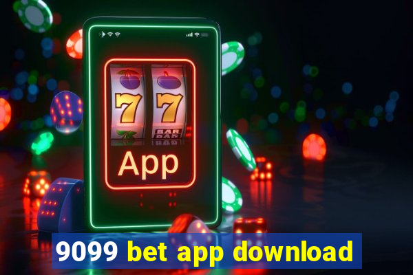 9099 bet app download