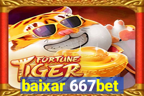 baixar 667bet