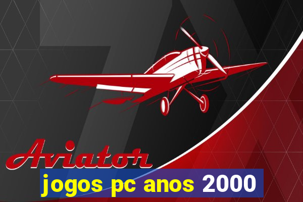 jogos pc anos 2000