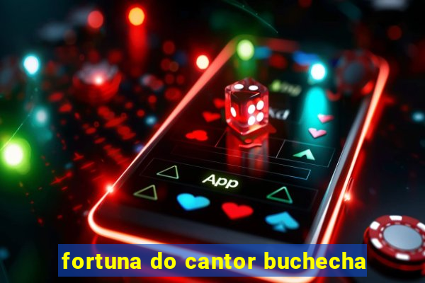 fortuna do cantor buchecha