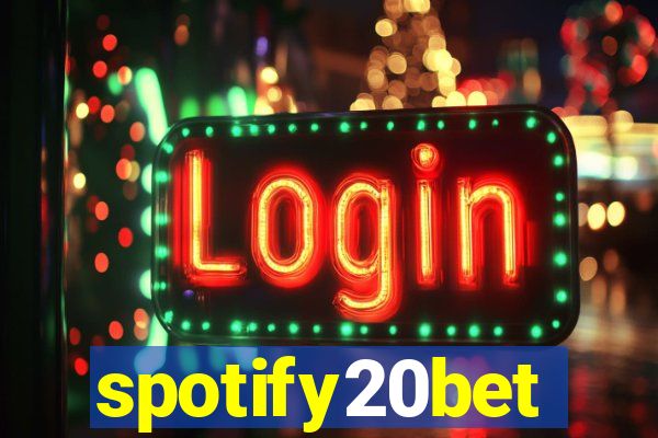 spotify20bet