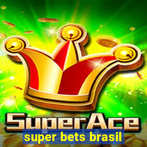 super bets brasil