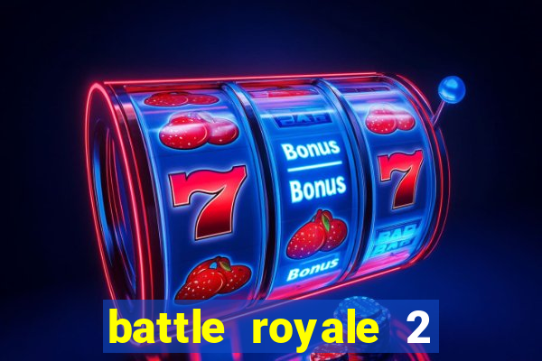 battle royale 2 filme completo dublado