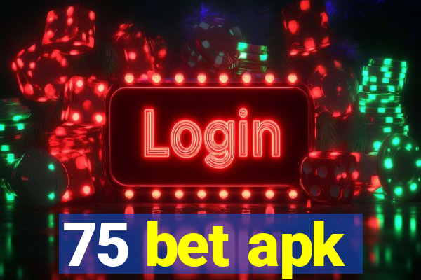 75 bet apk